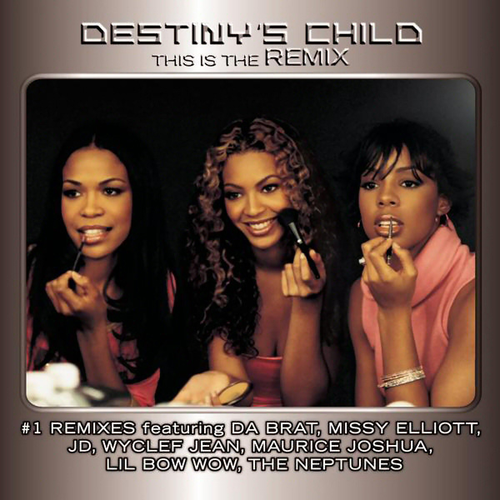 Destiny\'s Child - This Is The Remix